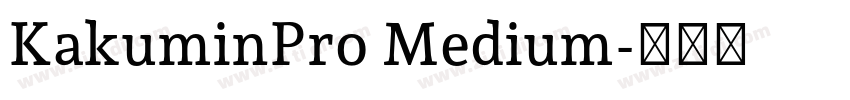 KakuminPro Medium字体转换